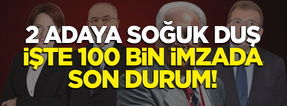 2 adaya soğuk duş: 100 bin imzada son durum!