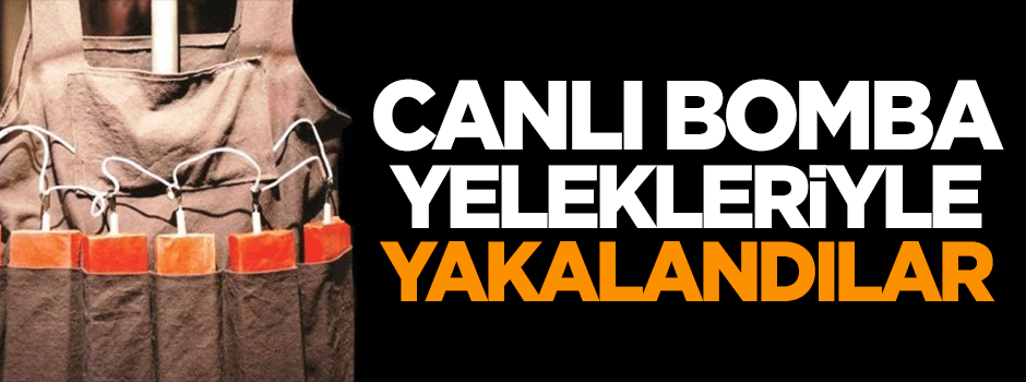 2 canlı bomba yakalandı
