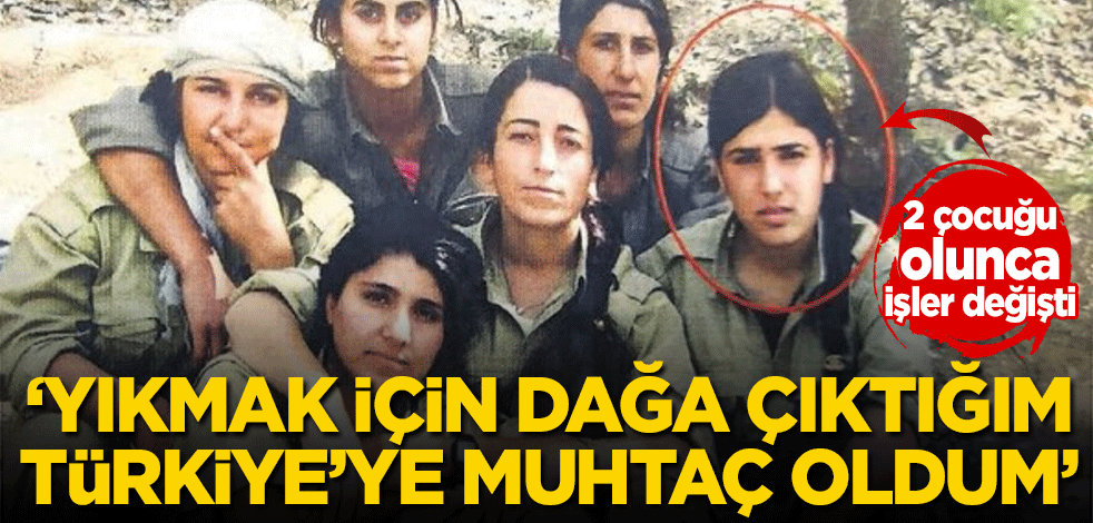 2 çocuğu olunca işler değişti! 'Yıkmak için dağa çıktığımız Türkiye'ye muhtaç oldum'