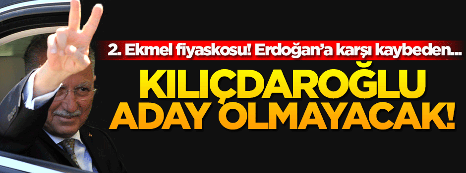 2. Ekmel fiyaskosu! CHP'nin adayı Kılıçdaroğlu değil...