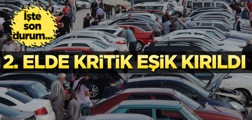 2. elde kritik eşik kırıldı! İşte son durum…