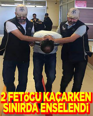2 FETÖ hükümlüsü Yunanistan'a kaçamadan yakalandı