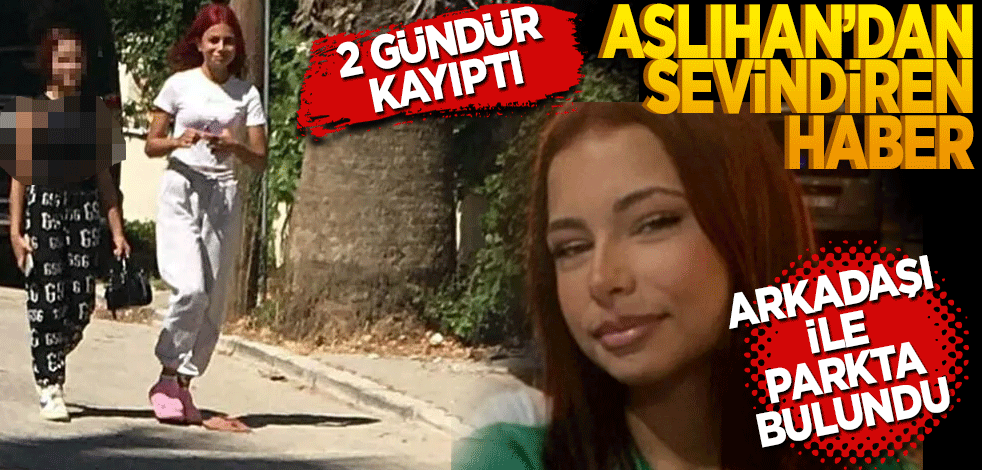 2 gündür kayıptı! Arkadaşı ile parkta bulundu
