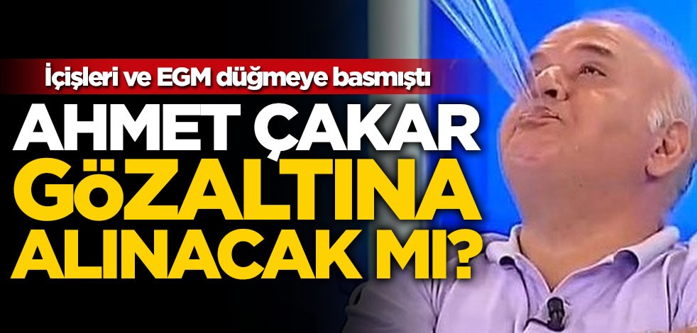"2 kişi koronavirüsten öldü" demişti... Ahmet Çakar gözaltına mı alınacak?