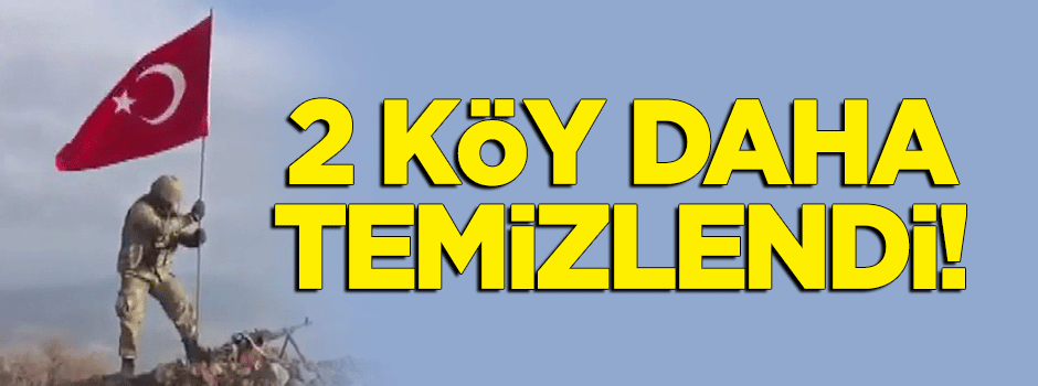 2 köy daha PKK/YPG-DAEŞ'lilerden temizlendi!