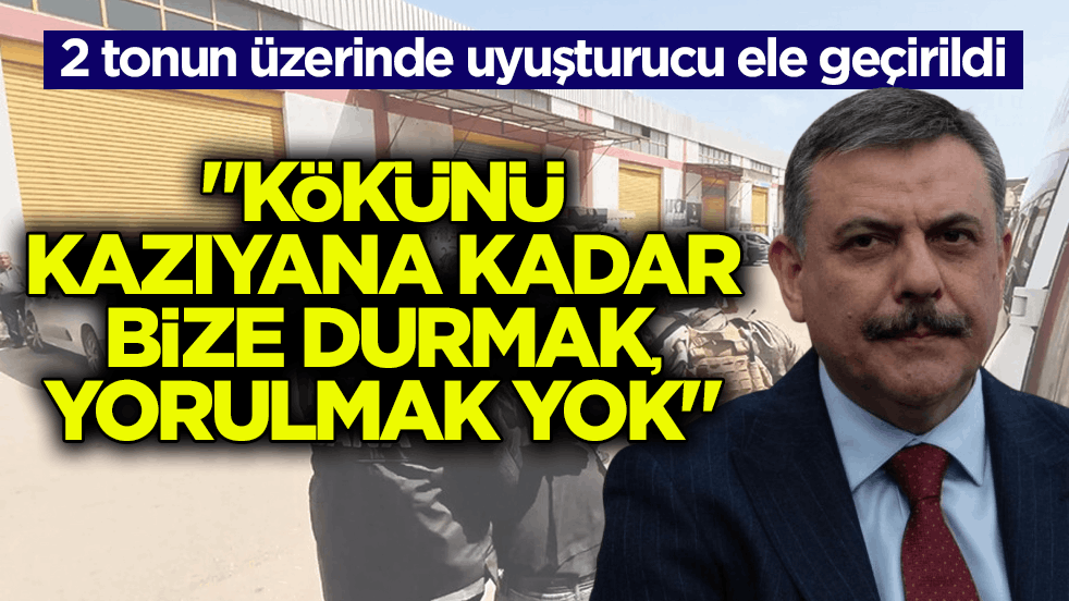 2 tonun üzerinde uyuşturucu ele geçirildi! Bakan Çiftçi: Kökünü kazıyana kadar bize durmak, yorulmak yok
