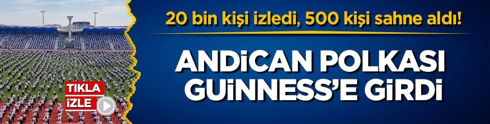 20 bin kişi izledi, 500 kişi sahne aldı! Andican Polkası Guinness’e girdi