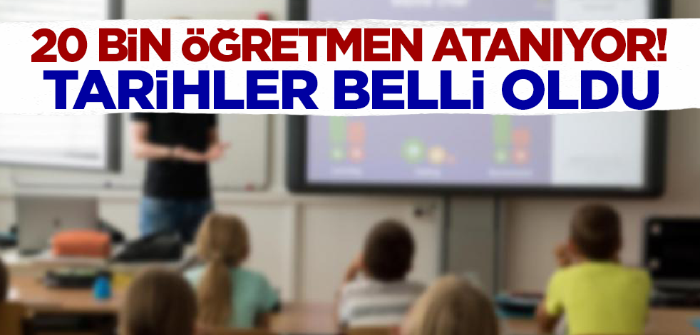 20 bin öğretmen atanıyor! Başvuru tarihleri belli oldu