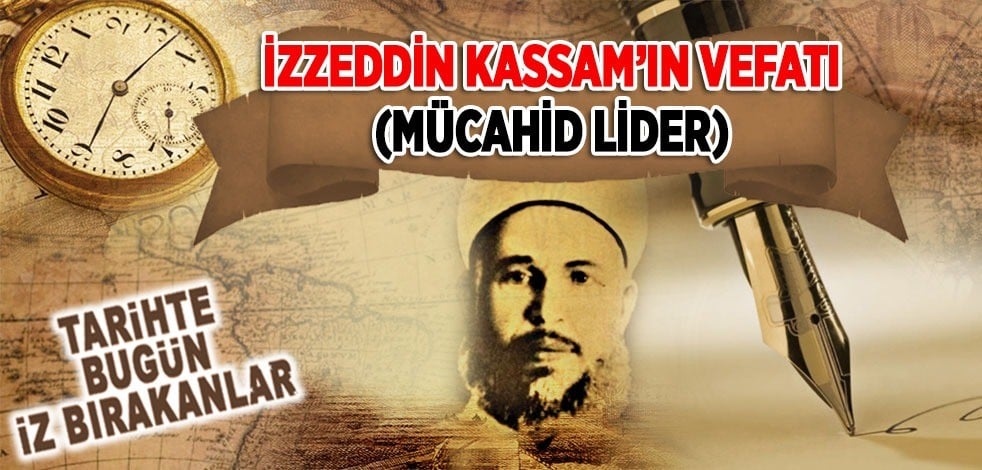 20 Kasım 1935: Mücahid Lider İzzeddin el-Kassam'ın şehid edilmesi
