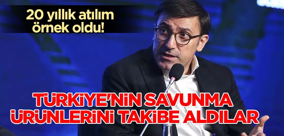 20 yıllık atılım örnek oldu! Türkiye'nin savunma ürünlerini takibe aldılar! Türkiye'nin harika adımları, duyurdular