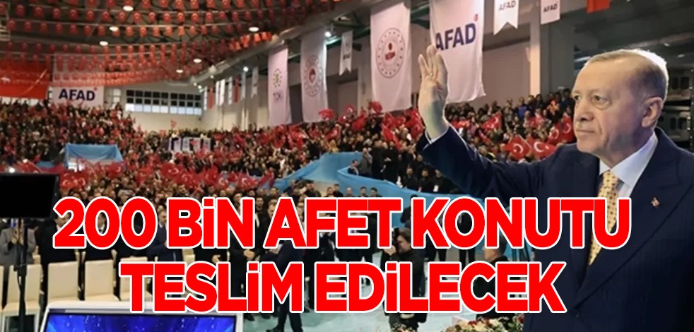 200 bin afet konut: Bölge halkı için yıl sonuna kadar teslim olacak! Başkan Erdoğan'dan önemli açıklamalar! Türkiye'de devam kararı!