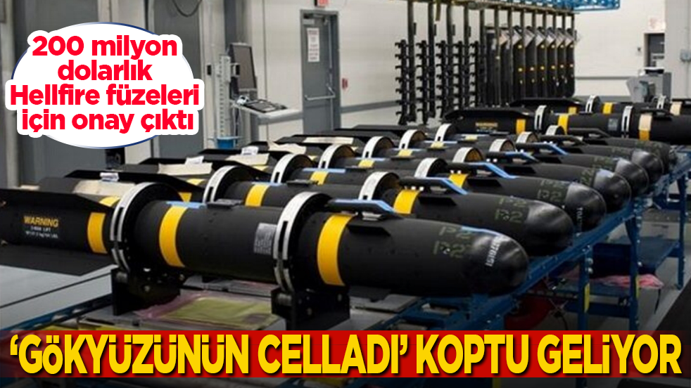 200 milyon dolarlık Hellfire füzeleri için onay çıktı! "Gökyüzünün celladı" koptu geliyor