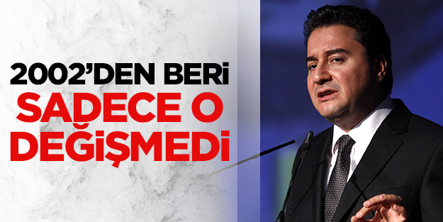 2002'den beri değişmeyen tek isim Ali Babacan