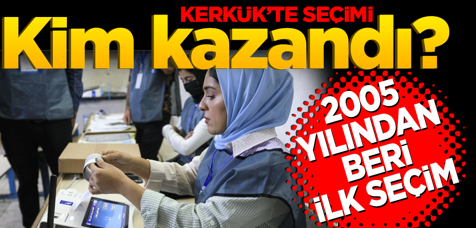 2005 yılından bu yana ilk seçim... Kerkük'te kim kazandı
