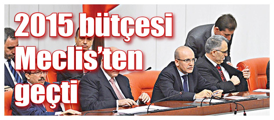2015 bütçesi Meclis’ten geçti