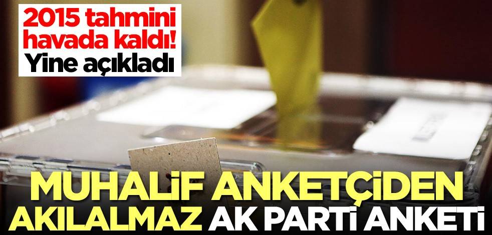 2015 seçim tahmini tutmayan KONDA'dan akılalmaz AK Parti anketi