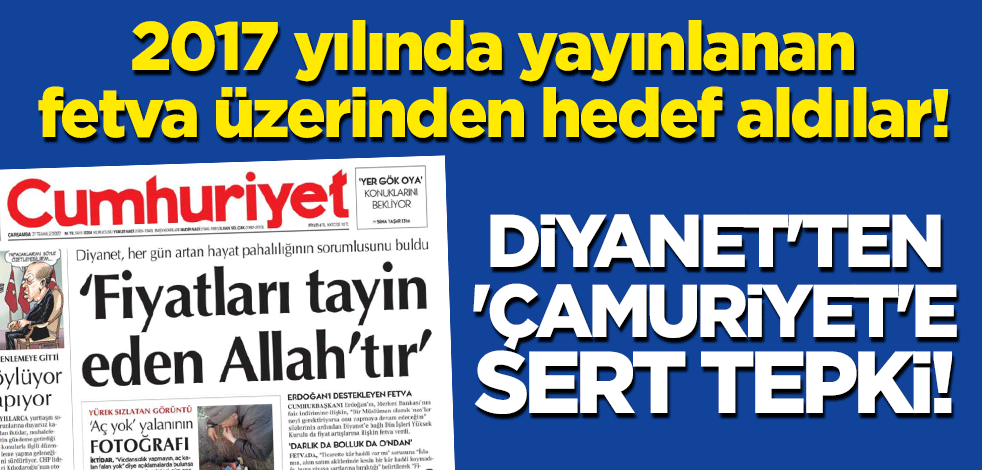 2017 yılında yayınlanan fetva üzerinden hedef aldılar! Diyanet'ten 'Çamuriyet'e sert tepki!