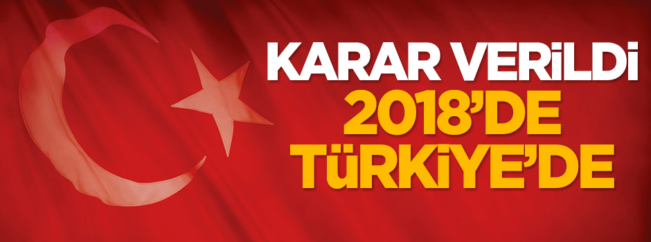 2018'de Türkiye'de düzenlenecek