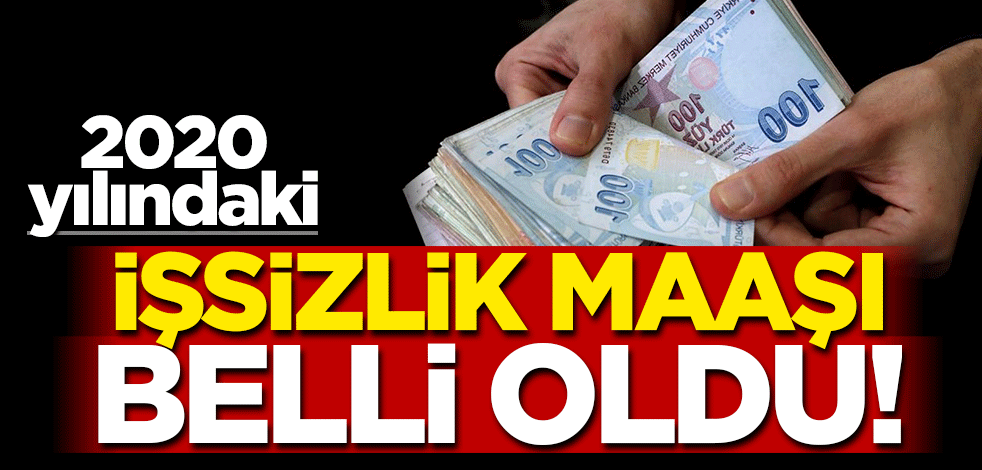 2020 yılındaki işsizlik maaşı belli oldu!