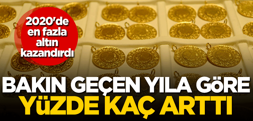 2020'de en fazla altın kazandırdı! Bakın geçen yıla göre yüzde kaç arttı