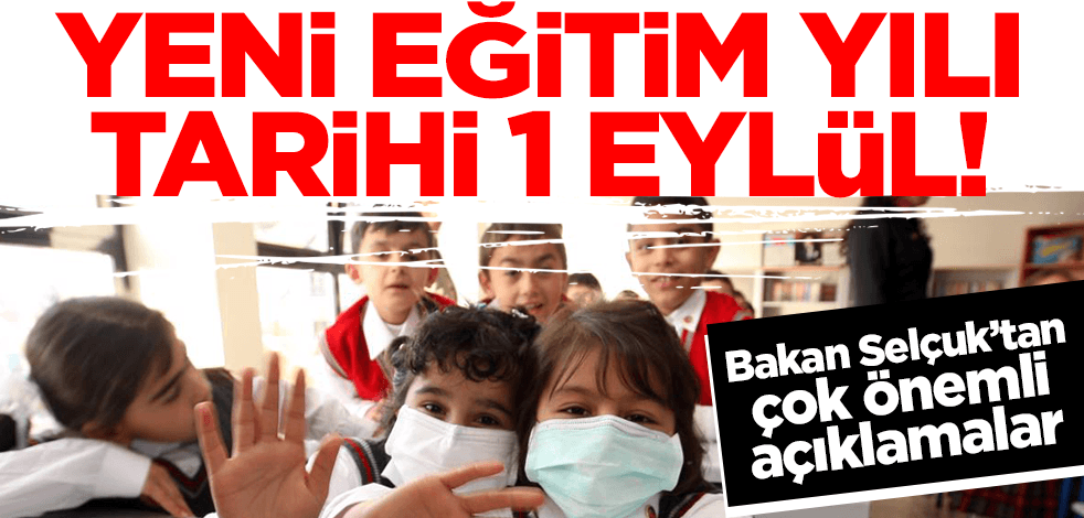  2021-2022 yeni eğitim yılı ne zaman başlayacak? Bakan Selçuk açıkladı