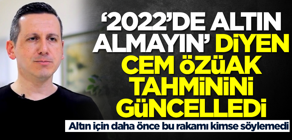 "2022'de altın almayın" demişti! Cem Özüak şok eden altın tahminini güncelledi: O rakamı görecek