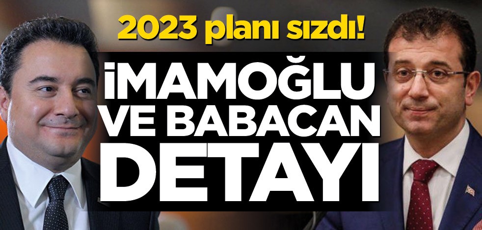 2023 planı sızdı! Ekrem İmamoğlu ve Ali Babacan detayı