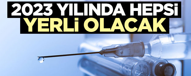 2023'te hepsi yerli olacak! Sona gelindi