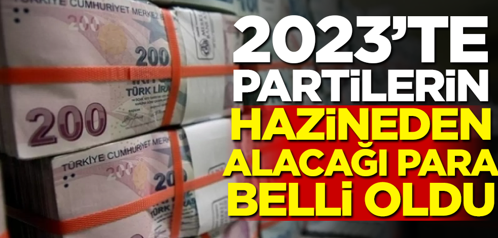 2023'te partilerin hazineden alacağı para belli oldu
