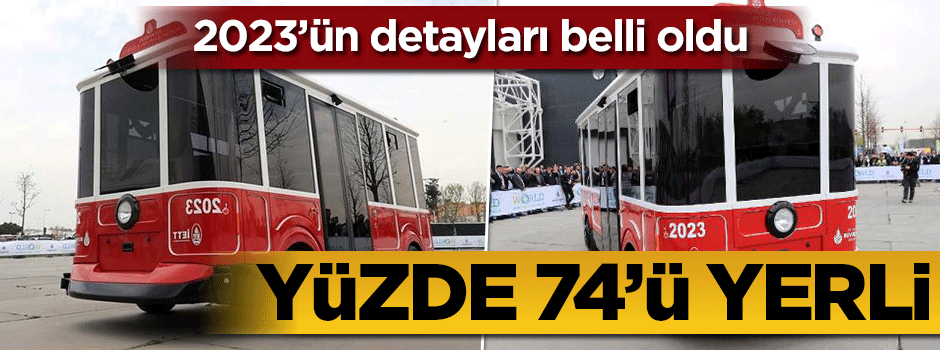 "2023"ün detayları açıklandı
