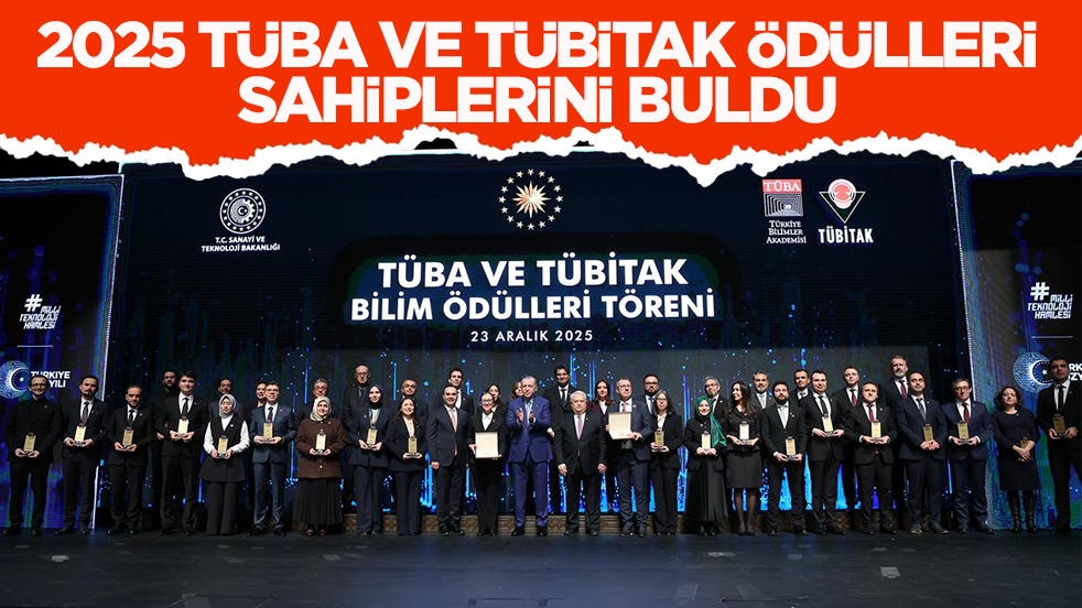 2025 TÜBA ve TÜBİTAK ödülleri sahiplerini buldu