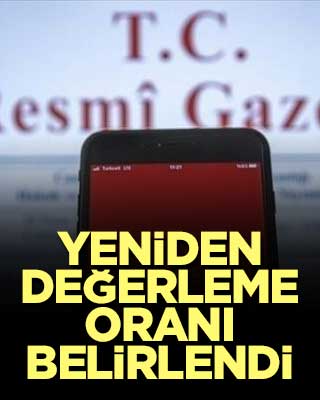 2025 yılı yeniden değerleme oranı belirlendi