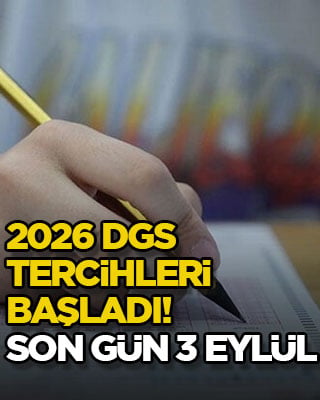 2026 DGS tercihleri başladı! Son gün 3 Eylül
