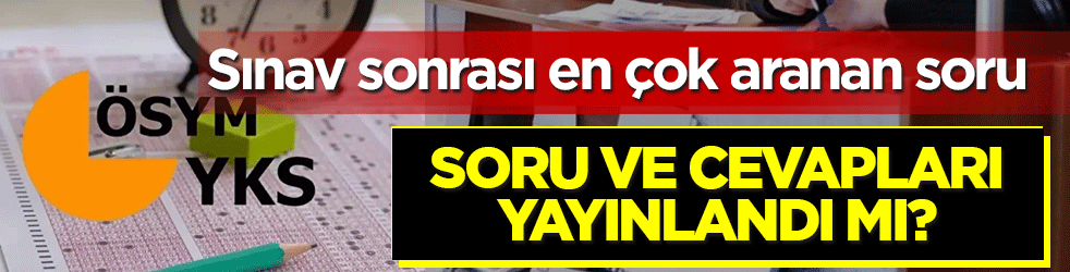 2026 YKS soruları ve cevapları ne zaman yayınlanacak? ÖSYM TYT cevap anahtarı PDF nasıl indirilir?