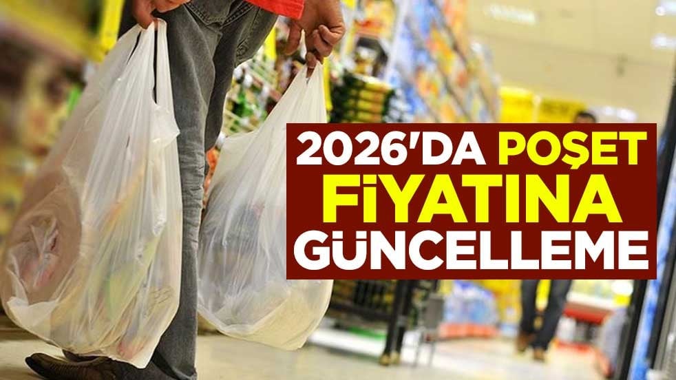 2026'da poşet fiyatına güncelleme