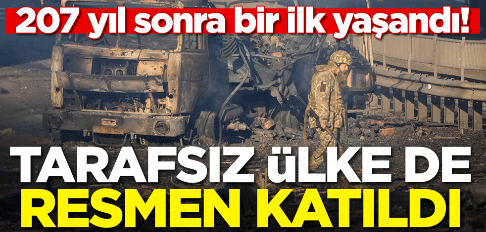 207 yıl sonra bir ilk yaşandı! Tarafsız ülke de katıldı