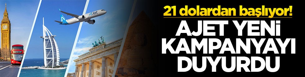21 dolardan başlıyor! AJET yeni kampanyayı duyurdu