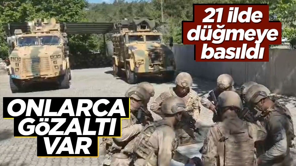 21 ilde dev operasyon! Onlarca gözaltı var