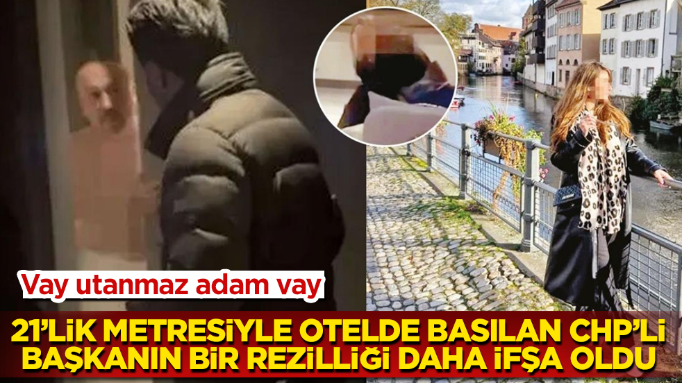 21’lik metresiyle otelde basılan CHP’li başkanın bir rezilliği daha ifşa oldu: Vay utanmaz adam vay