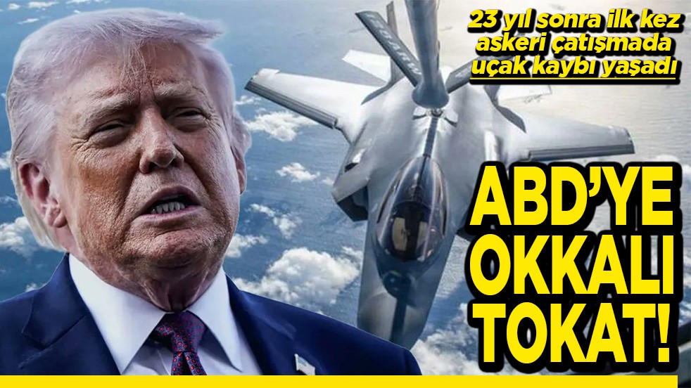 23 yıl sonra ilk kez askeri çatışmada uçak kaybı yaşadı ABD'ye okkalı tokat!