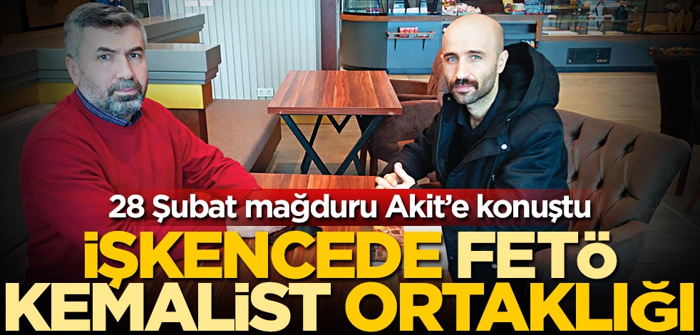 23 yıl zindanda kalan 28 Şubat mağduru İsmail Uysal, yaşadığı zulmü Akit’e anlattı! İşkencede FETÖ-Kemalist ittifakı