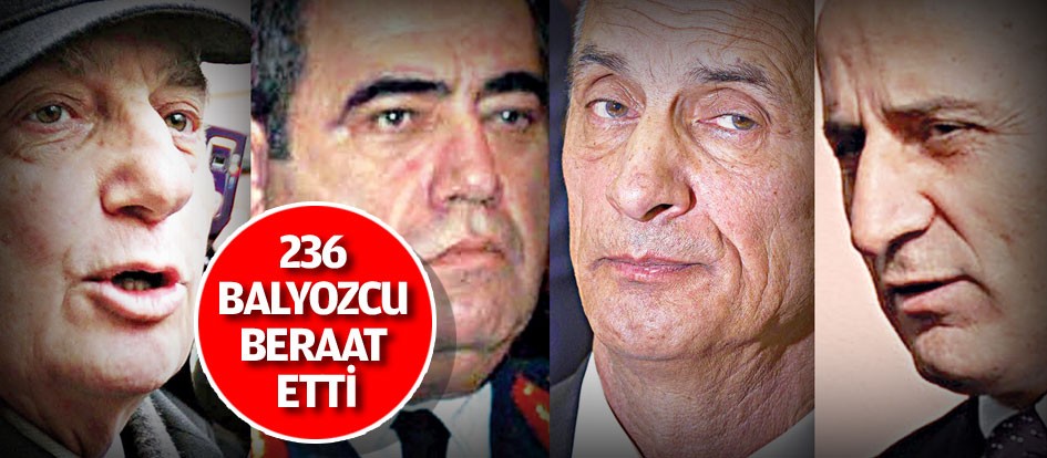 236 Balyozcu beraat etti