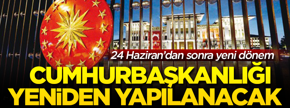 24 Haziran'dan sonra 'Yepyeni Beştepe!' İşte yenilikler