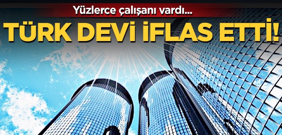 24 yıllık Türk devi firma iflas etti: Şirket para sorunu yaşadı, maalesef umduğu gibi olmadı! Adım adım çöktü