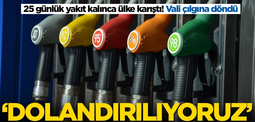 25 günlük akaryakıt kalınca ülke karıştı! Vali çılgına döndü: Dolandırılıyoruz