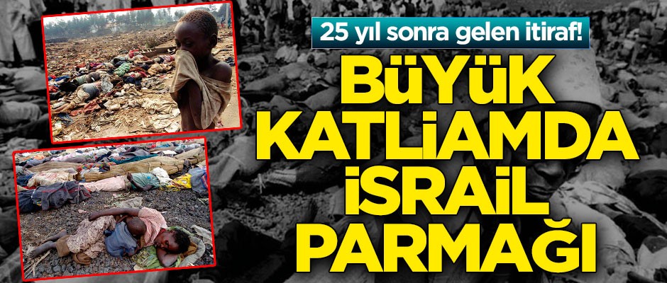 25 yıl sonra gelen itiraf! Büyük katliamda İsrail parmağı