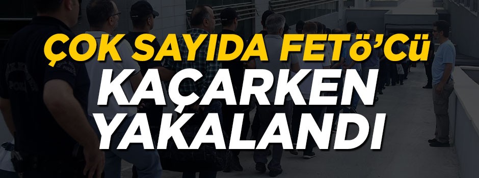 26 FETÖ şüphelisi Yunanistan'a kaçarken enselendi