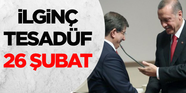 26 Şubat: İlginç tesadüf!