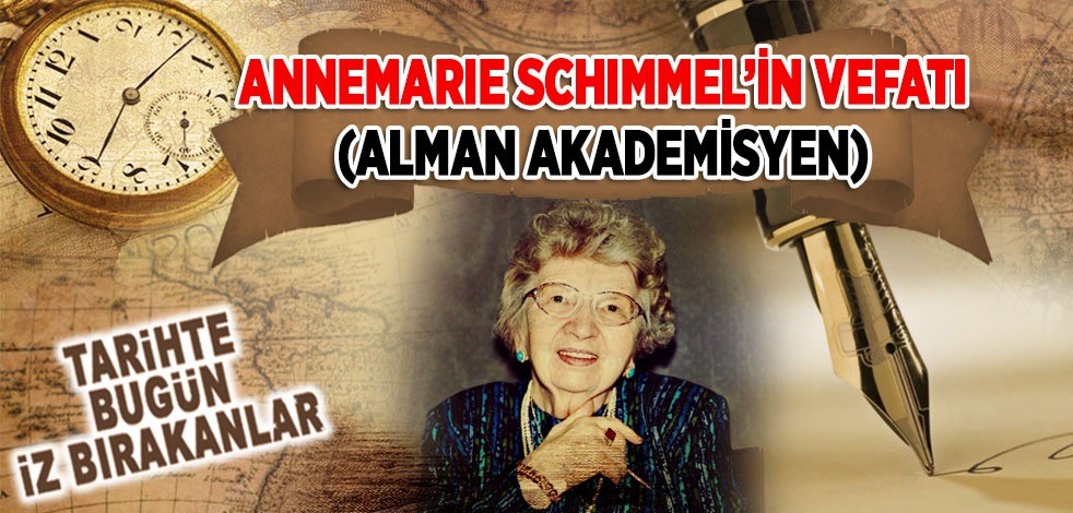 27 Ocak 2003: Annemarie Schimmel'in vefatı (Alman Akademisyen)