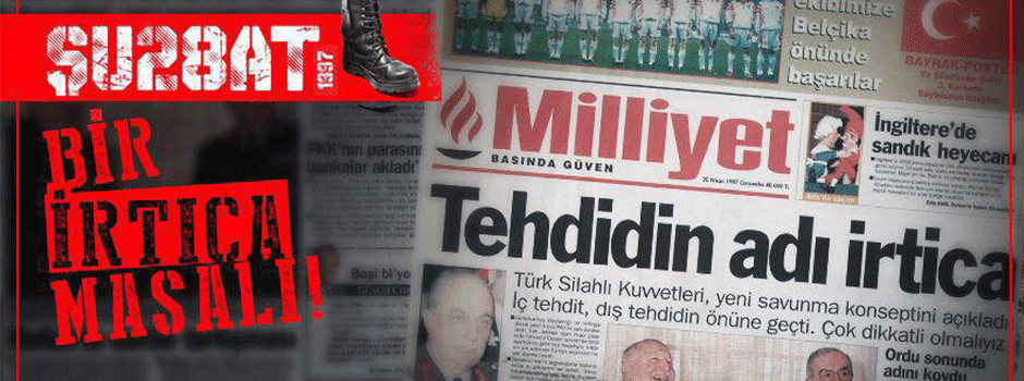 28 Şubat Darbesi 19. yılında lânetlendi